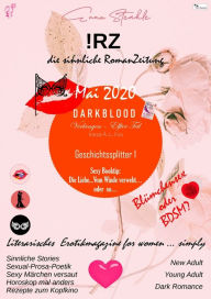 Title: !RZ die sinnliche RomanZeitung***Magazine Mai 2020: ***!RZ - das etwas andere Erotikmagazine! Literarisch! Simpel! Knistererotik! FOR GIRLS AND WOMEN +16!***, Author: Enna Steahle