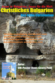 Title: Christliches Bulgarien: Das frühe Christentum, Author: Hans-Georg Peitl