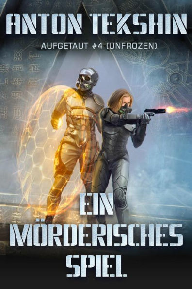 Ein mörderisches Spiel: Aufgetaut #4 (Unfrozen): LitRPG-Serie