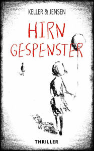 Title: Hirngespenster: Psychothriller, Author: Stina Jensen