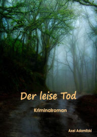 Title: Der leise Tod, Author: Axel Adamitzki