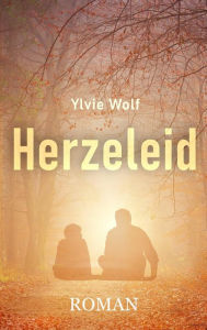 Title: Herzeleid, Author: Ylvie Wolf
