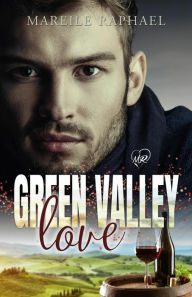 Title: Green Valley Love, Author: Mareile Raphael