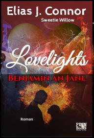 Title: Lovelights - Benjamin an Jane, Author: Elias J. Connor