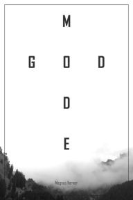 Title: God Mode, Author: Magnus Kerner