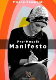 Title: ProMosaik - Manifesto, Author: Milena Rampoldi