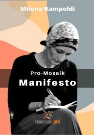 Title: Pro-Mosaik Manifesto, Author: Milena Rampoldi