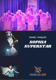 Title: Sophia Superstar, Author: DANIEL VÁSQUEZ