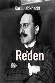 Title: Reden: 1905-1918, Author: Karl Liebknecht