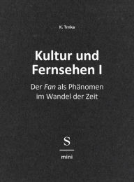 Title: Kultur und Fernsehen I: Der 