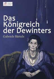 Title: Das Königreich der Dewinters: Roman, Author: Gabriele Bärtels