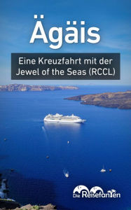 Title: Ägäis: Eine Kreuzfahrt mit der Jewel of the Seas (RCCL), Author: Christian Bode