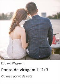 Title: Ponto de viragem 1+2+3: Ou meu ponto de vista, Author: Eduard Wagner