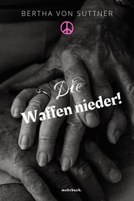 Title: Die Waffen nieder!, Author: Bertha von Suttner