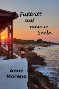 Title: Fußtritt auf meine Seele, Author: Annemarie Rupprecht