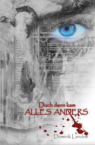 Title: Doch dann kam alles anders, Author: Dominik Landolt