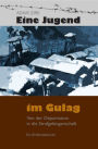 Eine Jugend im Gulag: Von der Deportation in die Strafgefangenschaft