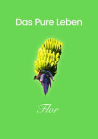 Title: Das Pure Leben, Author: Flor
