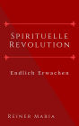 Spirituelle Revolution: Endlich Erwachen