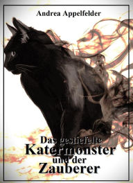 Title: Das gestiefelte Katermonster und der Zauberer, Author: Andrea Appelfelder