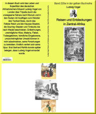 Title: Reisen und Entdeckungen in Zentral-Afrika - Band 225 in der gelben Buchreihe bei Jürgen Ruszkowkski: Band 225 in der gelben Buchreihe, Author: Ludwig vogel
