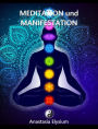 Meditation und Manifestation - Reiki, Chakra, Engelsenergie und das Universum