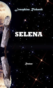 Title: SELENA, Author: Josephina Richardt