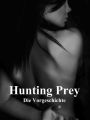 Casting für Hunting Prey: Die Vorgeschichte