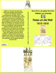 Title: Reise um die Welt 1815 bis 1815 - Band 227e in der maritimen gelben Buchreihe - bei Jürgen Ruszkowski: Band 227e in der maritimen gelben Buchreihe, Author: Adelbert von Chamisso