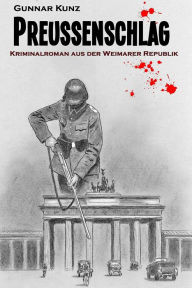 Title: Preußenschlag, Author: Gunnar Kunz