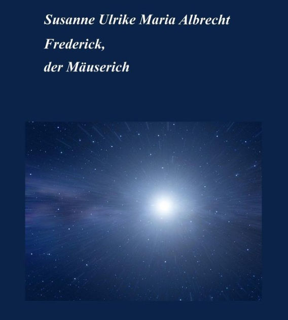 Frederick, der Mäuserich by Susanne Ulrike Maria Albrecht | eBook ...