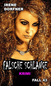 Title: Falsche Schlange, Author: Irene Dorfner