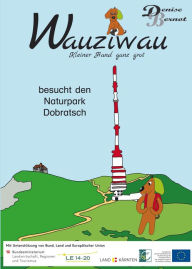 Wauziwau - Kleiner Hund ganz groß: besucht den Naturpark Dobratsch