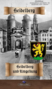 Title: Heidelberg und Umgebung, Author: Erik Schreiber