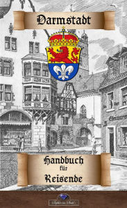 Title: Darmstadt: Handbuch für Reisende, Author: Erik Schreiber