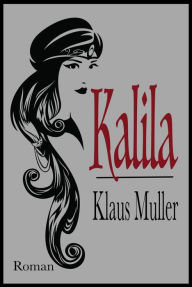 Title: Kalila, Author: Klaus Muller