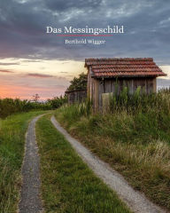 Title: Das Messingschild, Author: Berthold Wigger