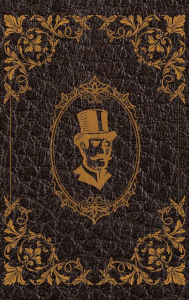 Title: The Extraordinary Adventures of Arsene Lupin, Gentleman-Burglar by Maurice Leblanc: Hardcover Version, Author: Maurice LeBlanc