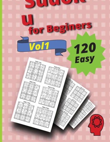 120 Easy Sudoku for Beginners Vol 1: Vol 1