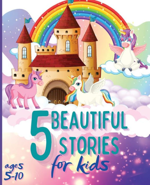 5 Beautiful Stories for Kids Ages 5-10: Colourful Illustrated Stories, Bedtime Children Story Book, Story Book for Boys and Girls
