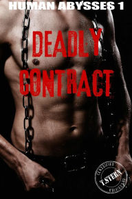 Title: Deadly Contract: Human Abysses 1, Author: T. Stern