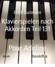 Title: Klavierspielen nach Akkorden Teil 131: Pour Adeline, Author: Erich Gutmann