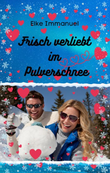 Frisch verliebt im Pulverschnee