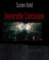 Title: Inexorable Conclusion: Final Part of The Right Thing, Author: Suzann Dodd