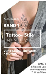 Title: Tattoo-Stile Kenneth Zach: Erklärung von verschiedenen Tattoo-Stilen, Author: Kenneth Zach