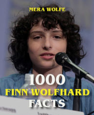 Title: 1000 Finn Wolfhard Facts, Author: Mera Wolfe