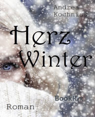 Title: Herzwinter: Roman, Author: Andrea Kochniss