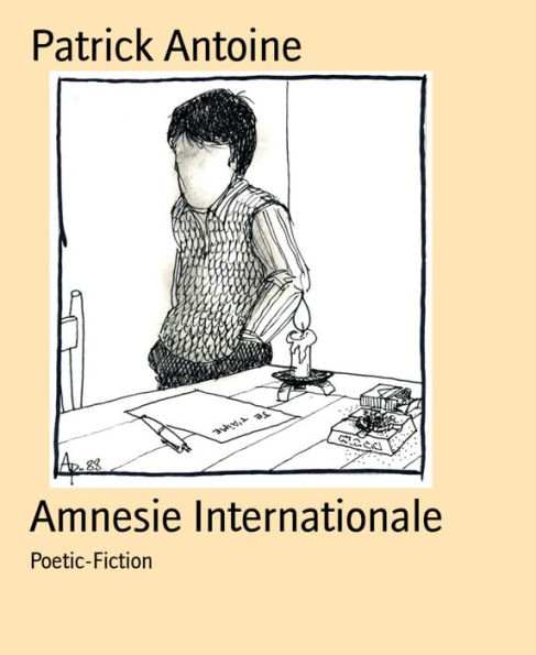 Amnesie Internationale: Poetic-Fiction