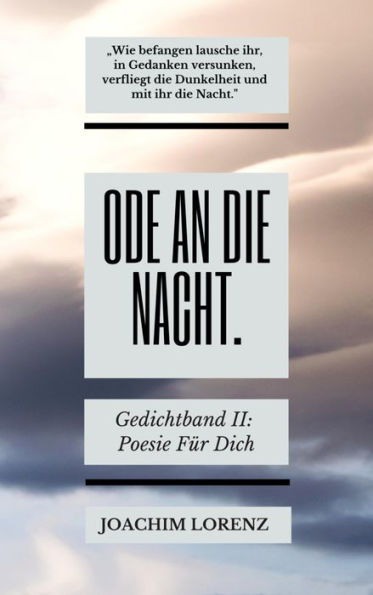 Ode an die Nacht.: Gedichtband II: Poesie für Dich