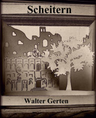 Title: Scheitern, Author: Walter Gerten